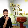 About Dairy Wala Hooka Song